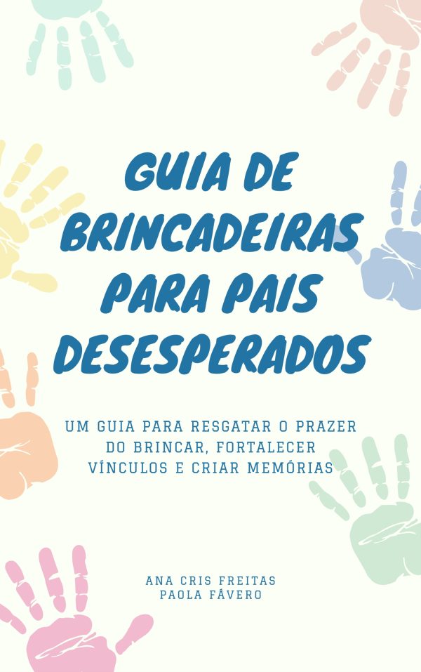 Guia de brincadeiras para pais desesperados